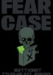 Fear Case 001-0000
